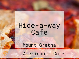 Hide-a-way Cafe