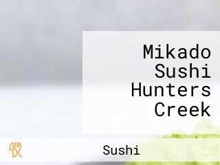 Mikado Sushi Hunters Creek