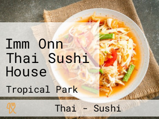 Imm Onn Thai Sushi House