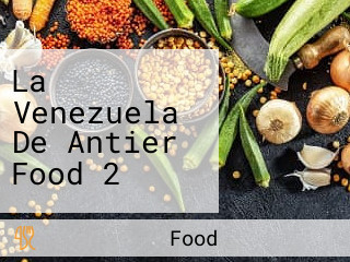 La Venezuela De Antier Food 2