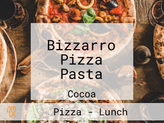 Bizzarro Pizza Pasta