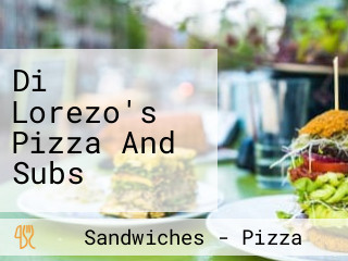 Di Lorezo's Pizza And Subs