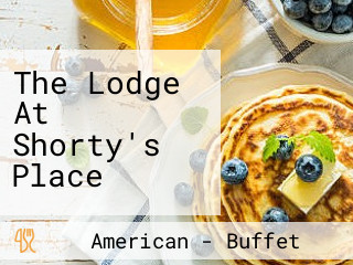 The Lodge At Shorty's Place