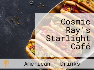 Cosmic Ray's Starlight Café