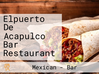 Elpuerto De Acapulco Bar Restaurant