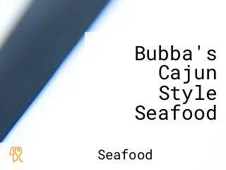 Bubba's Cajun Style Seafood