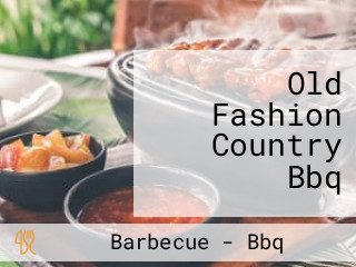 Old Fashion Country Bbq