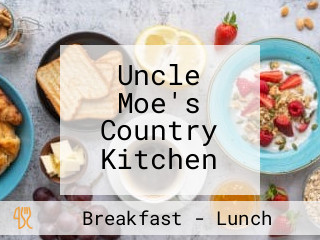 Uncle Moe's Country Kitchen