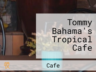 Tommy Bahama's Tropical Cafe