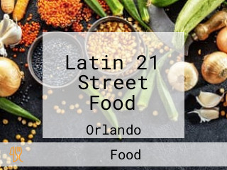 Latin 21 Street Food