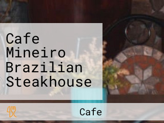 Cafe Mineiro Brazilian Steakhouse