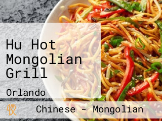 Hu Hot Mongolian Grill