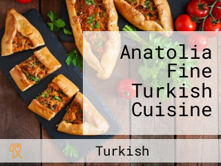 Anatolia Fine Turkish Cuisine