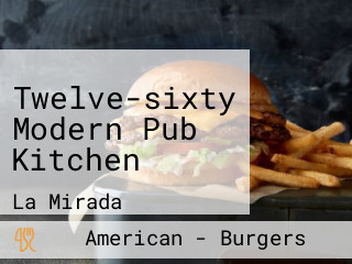 Twelve-sixty Modern Pub Kitchen