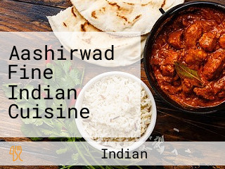 Aashirwad Fine Indian Cuisine