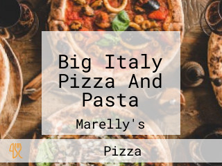 Big Italy Pizza And Pasta