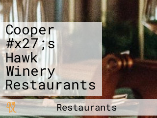 Cooper #x27;s Hawk Winery Restaurants