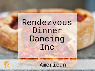 Rendezvous Dinner Dancing Inc