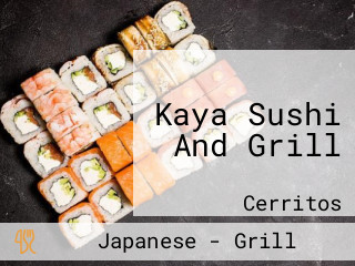 Kaya Sushi And Grill