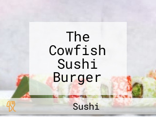 The Cowfish Sushi Burger