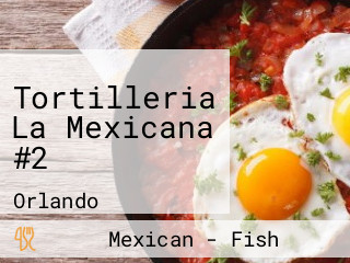 Tortilleria La Mexicana #2