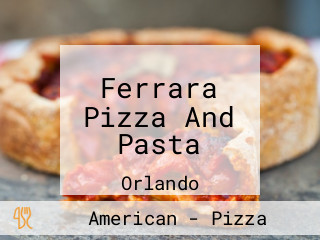 Ferrara Pizza And Pasta