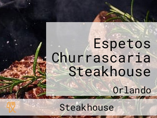 Espetos Churrascaria Steakhouse