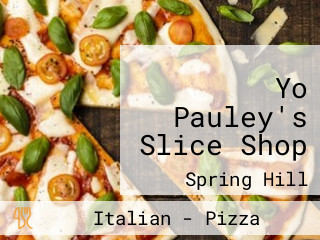 Yo Pauley's Slice Shop