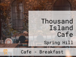 Thousand Island Cafe