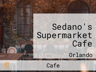 Sedano's Supermarket Cafe