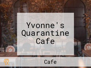 Yvonne's Quarantine Cafe