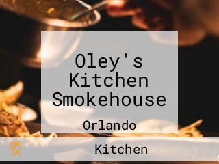 Oley's Kitchen Smokehouse