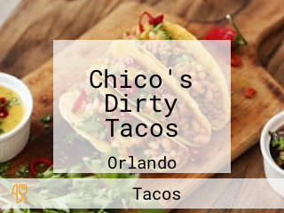 Chico's Dirty Tacos