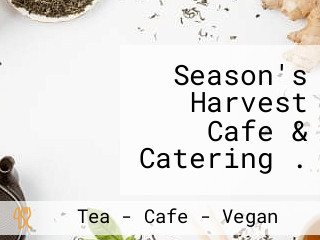 Season's Harvest Cafe & Catering .