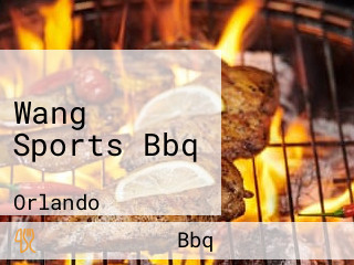 Wang Sports Bbq