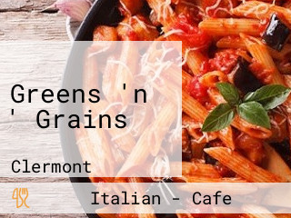 Greens 'n ' Grains