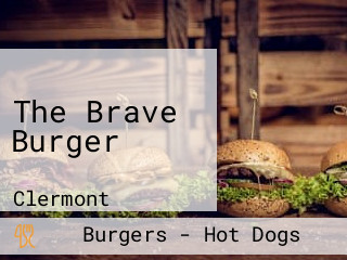 The Brave Burger