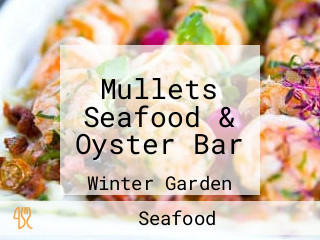 Mullets Seafood & Oyster Bar