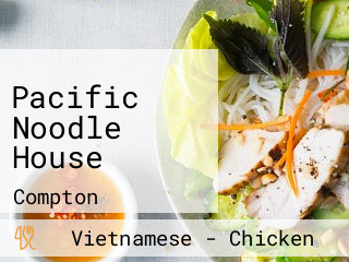 Pacific Noodle House