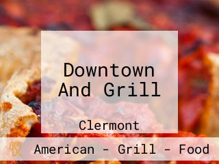 Downtown And Grill