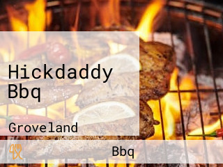 Hickdaddy Bbq