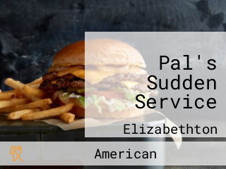 Pal's Sudden Service