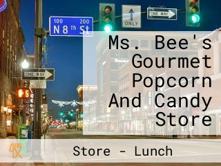 Ms. Bee's Gourmet Popcorn And Candy Store