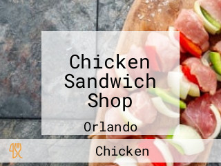 Chicken Sandwich Shop