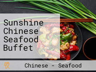 Sunshine Chinese Seafood Buffet