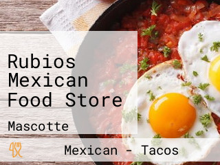 Rubios Mexican Food Store