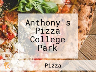 Anthony's Pizza College Park