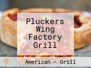 Pluckers Wing Factory Grill