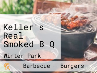 Keller's Real Smoked B Q