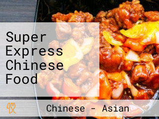 Super Express Chinese Food